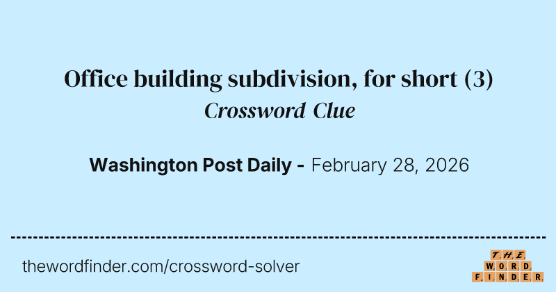 Office building subdivision, for short crossword clue image