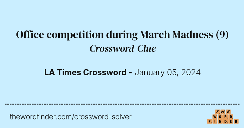 Office competition during March Madness crossword clue image