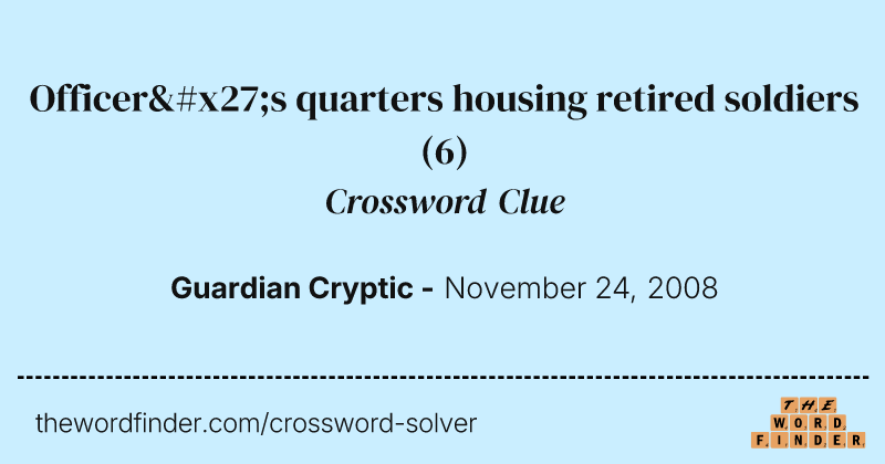 Officer's quarters housing retired soldiers crossword clue image