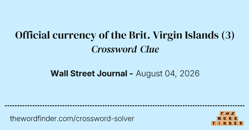 Official currency of the Brit. Virgin Islands crossword clue image