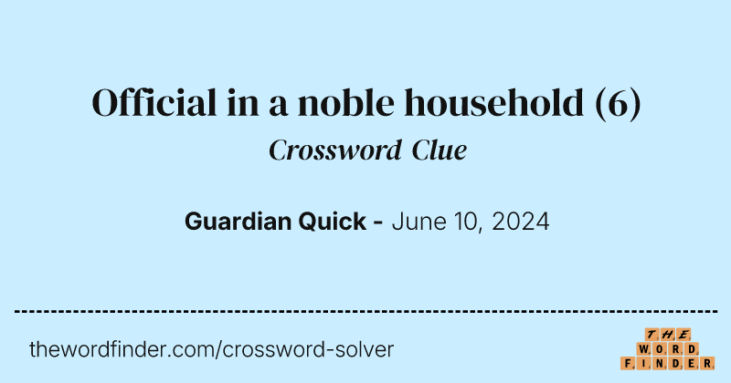 Official in a noble household crossword clue image
