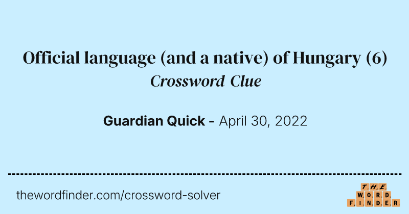 Official language (and a native) of Hungary crossword clue image