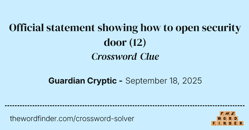 Official statement showing how to open security door crossword clue image