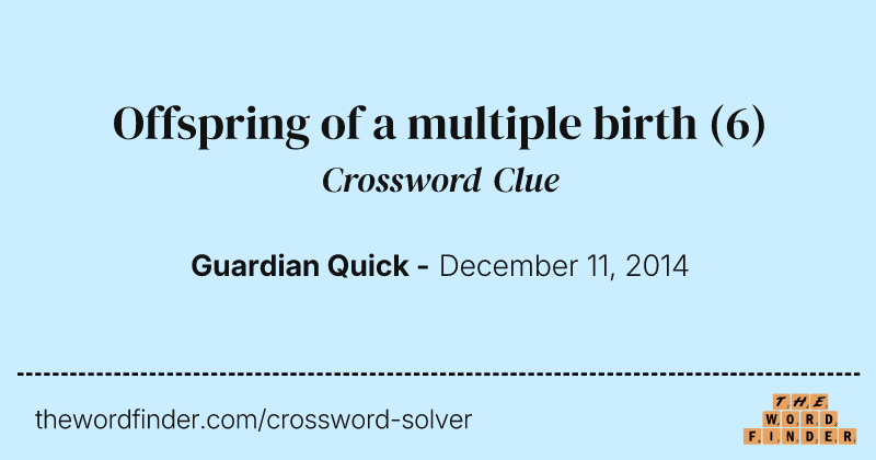Offspring of a multiple birth crossword clue image
