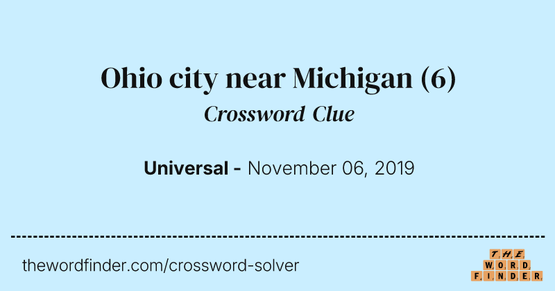 Ohio city near Michigan crossword clue image