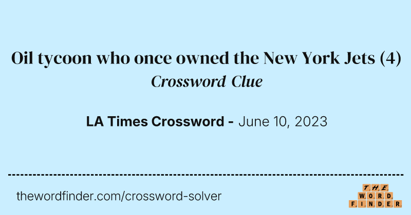 Oil tycoon who once owned the New York Jets crossword clue image