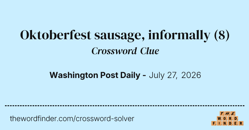 Oktoberfest sausage, informally crossword clue image