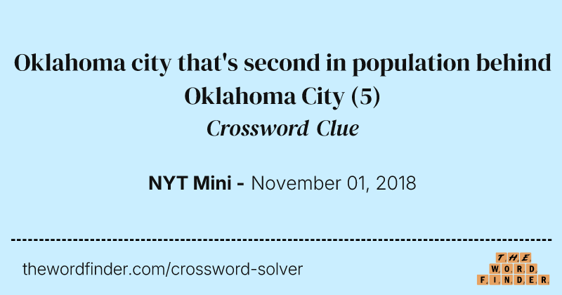 Oklahoma city that's second in population behind Oklahoma City crossword clue image
