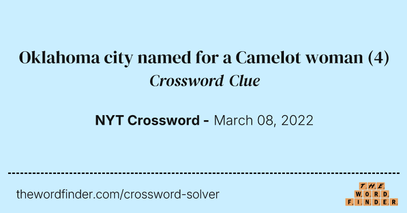 Oklahoma city named for a Camelot woman crossword clue image