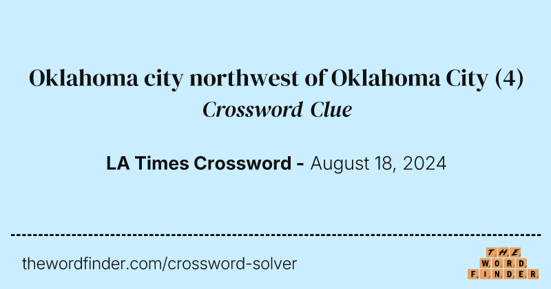 Oklahoma city northwest of Oklahoma City crossword clue image