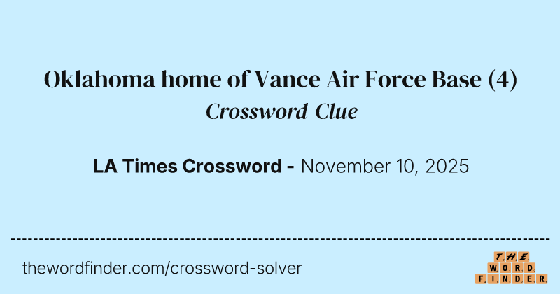 Oklahoma home of Vance Air Force Base crossword clue image