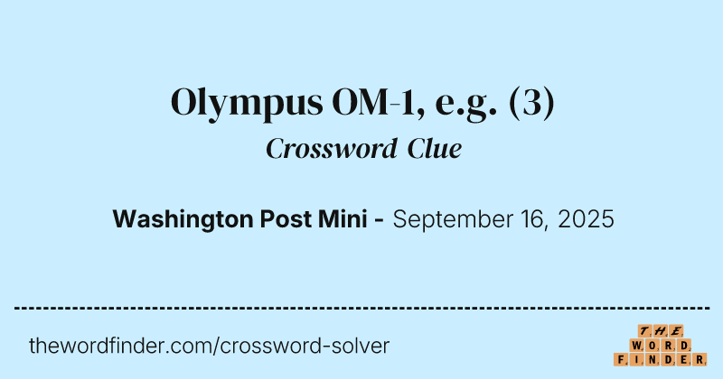 Olympus OM-1, e.g. crossword clue image