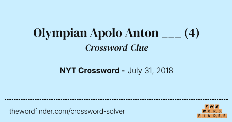 Olympian Apolo Anton ___ crossword clue image