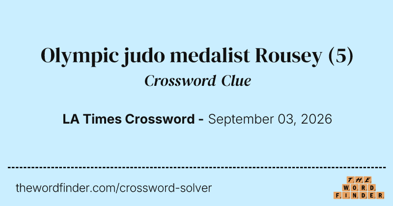Olympic judo medalist Rousey crossword clue image