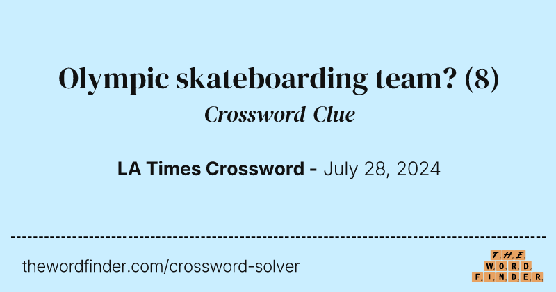 Olympic skateboarding team? crossword clue image
