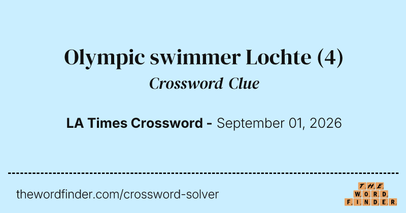 Olympic swimmer Lochte crossword clue image
