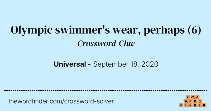 Olympic swimmer's wear, perhaps crossword clue image