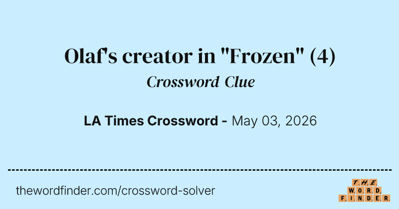 Olaf's creator in "Frozen" crossword clue image