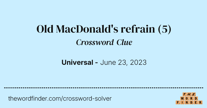 Old MacDonald's refrain crossword clue image