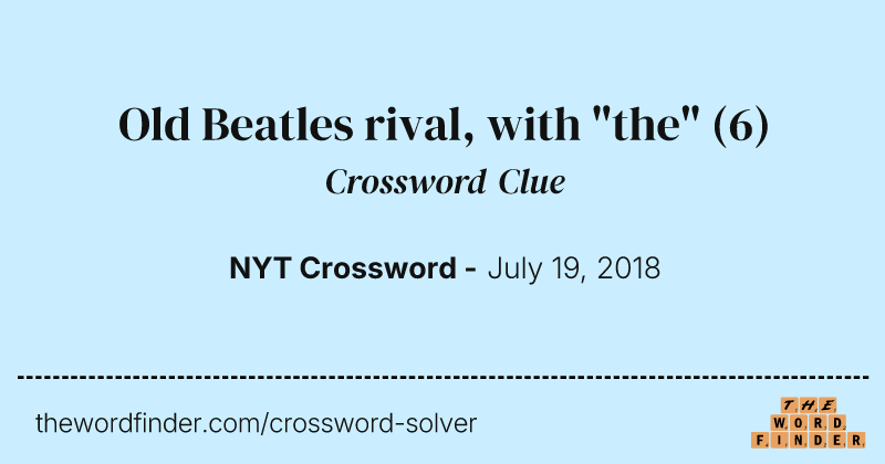 Old Beatles rival, with "the" crossword clue image