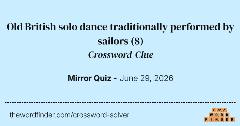 Old British solo dance traditionally performed by sailors crossword clue image