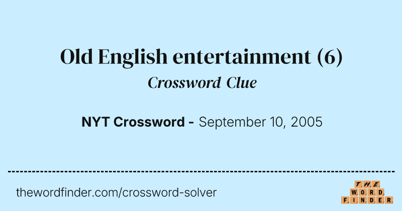 Old English entertainment crossword clue image