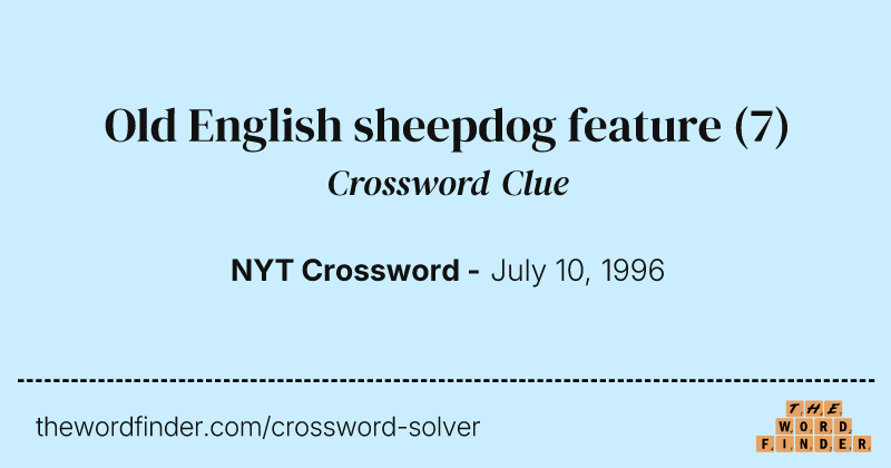 Old English sheepdog feature crossword clue image