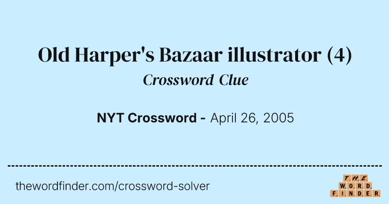 Old Harper's Bazaar illustrator crossword clue image
