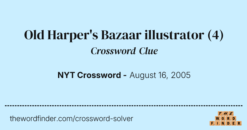 Old Harper's Bazaar illustrator crossword clue image