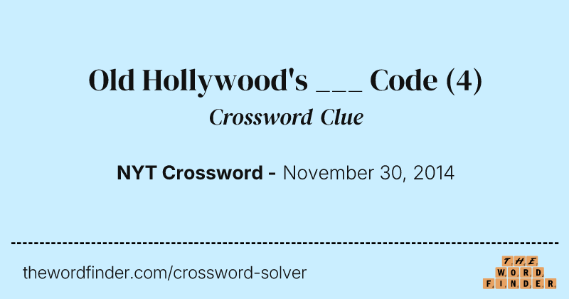 Old Hollywood's ___ Code crossword clue image