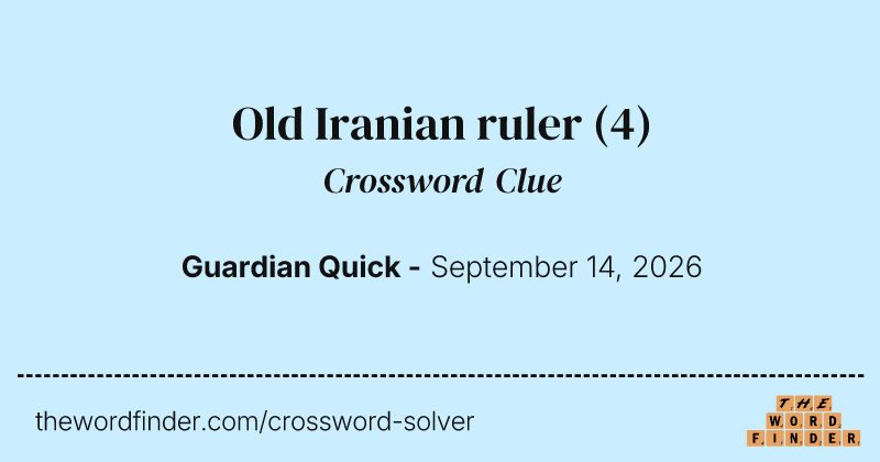 Old Iranian ruler crossword clue image