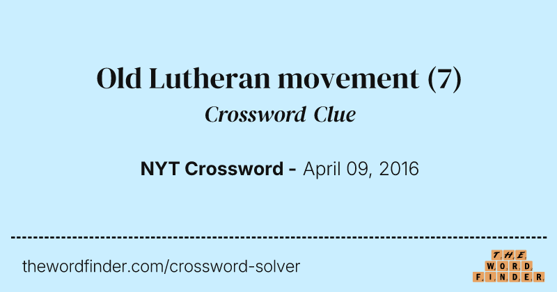 Old Lutheran movement crossword clue image