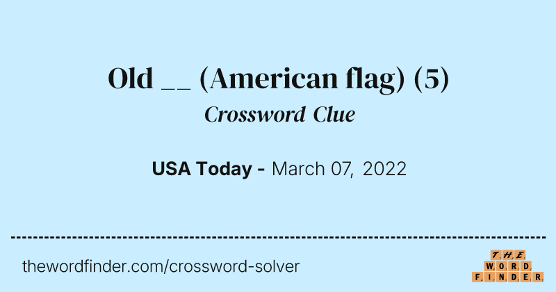 Old __ (American flag) crossword clue image