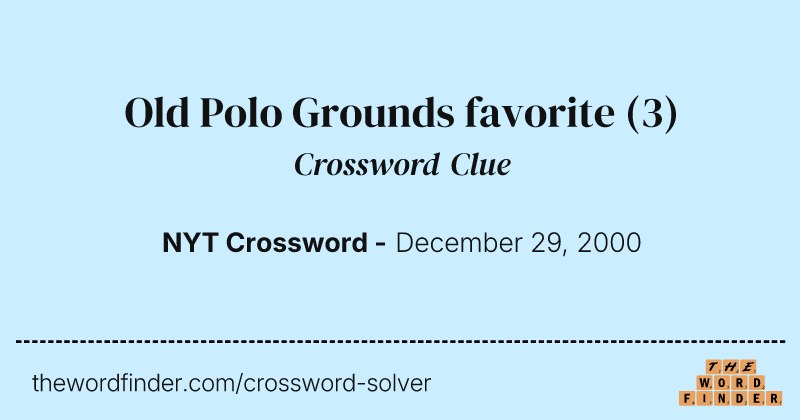 Old Polo Grounds favorite crossword clue image