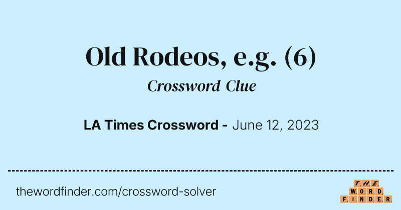 Old Rodeos, e.g. crossword clue image