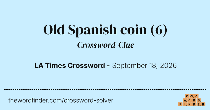 Old Spanish coin crossword clue image