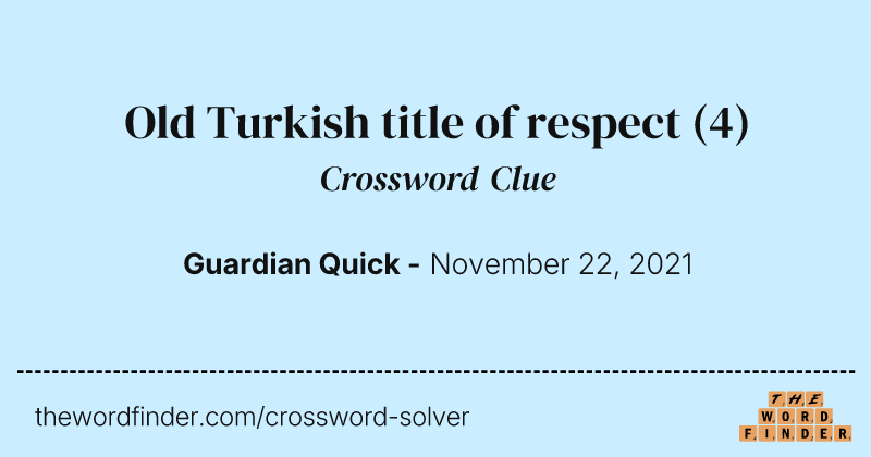 Old Turkish title of respect crossword clue image
