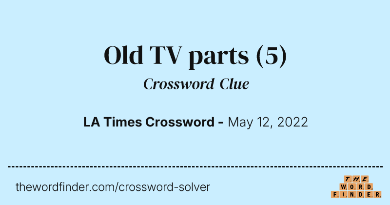 Old TV parts crossword clue image