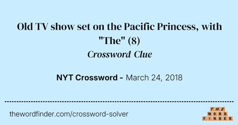 Old TV show set on the Pacific Princess, with "The" crossword clue image
