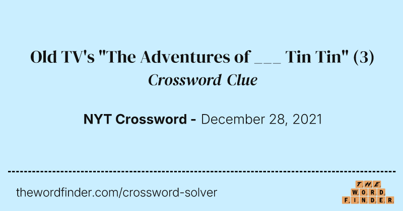 Old TV's "The Adventures of ___ Tin Tin" crossword clue image