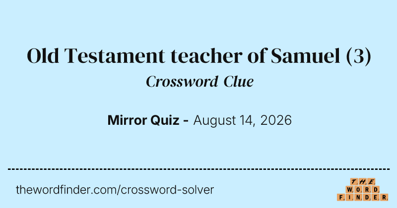 Old Testament teacher of Samuel crossword clue image