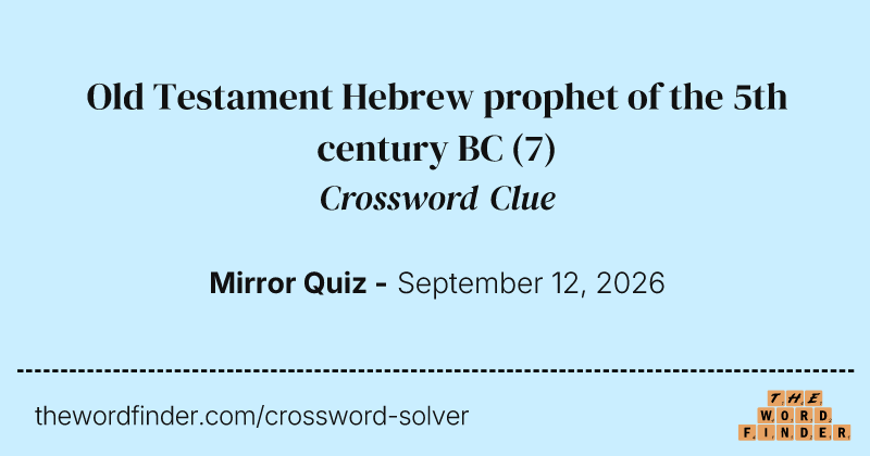 Old Testament Hebrew prophet of the 5th century BC crossword clue image