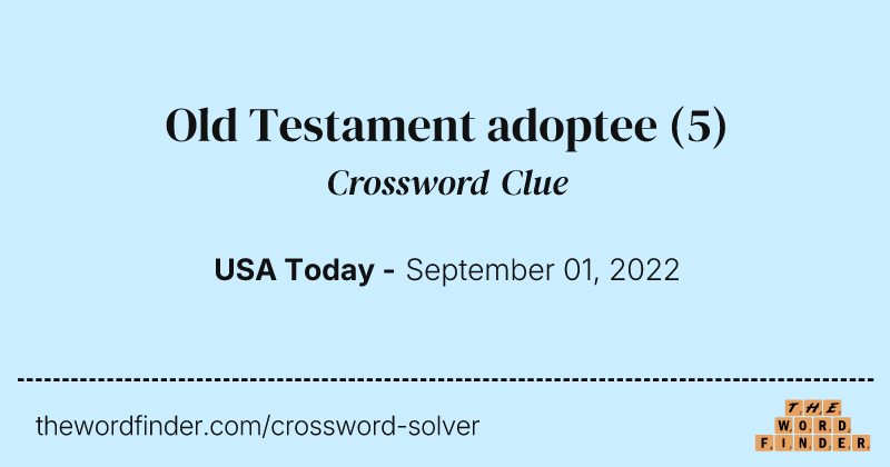 Old Testament adoptee crossword clue image
