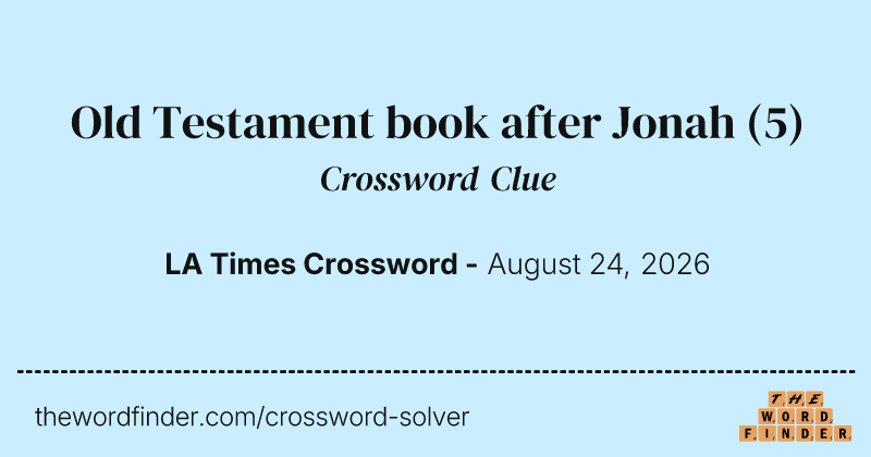Old Testament book after Jonah crossword clue image
