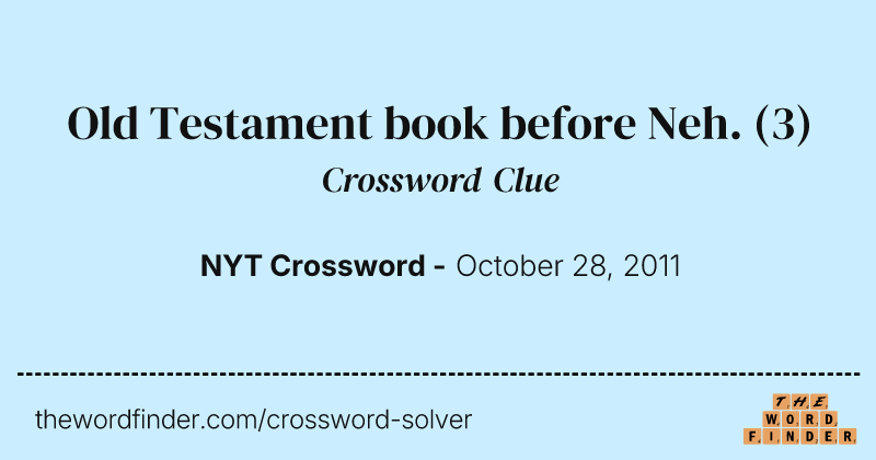 Old Testament book before Neh. crossword clue image