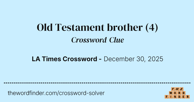 Old Testament brother crossword clue image