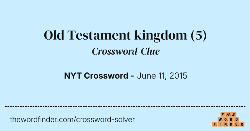 Old Testament kingdom crossword clue image