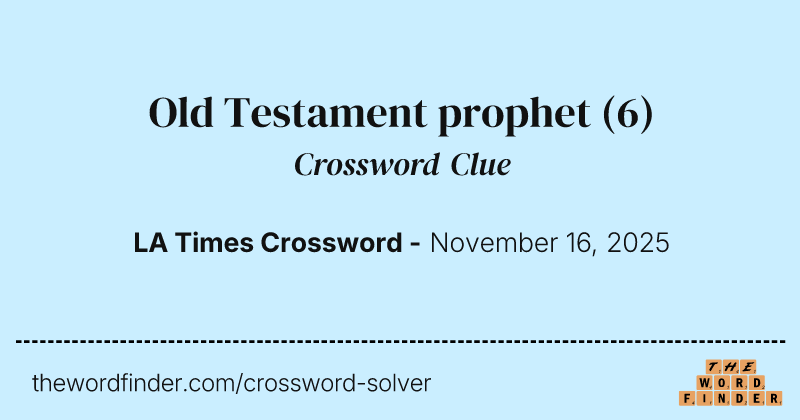 Old Testament prophet crossword clue image