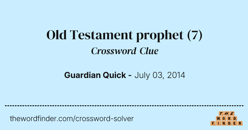 Old Testament prophet crossword clue image