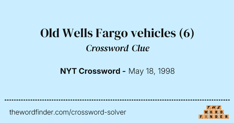 Old Wells Fargo vehicles crossword clue image